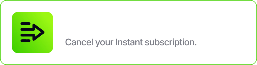 Cancel your Instant subscription